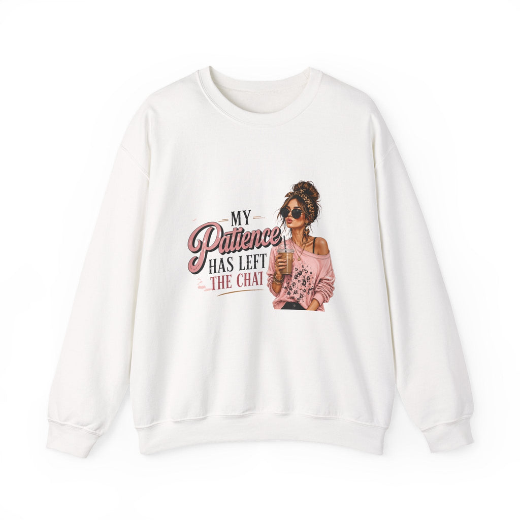 Crewneck Sweatshirt — "My Patience Has Left the Chat" Graphic